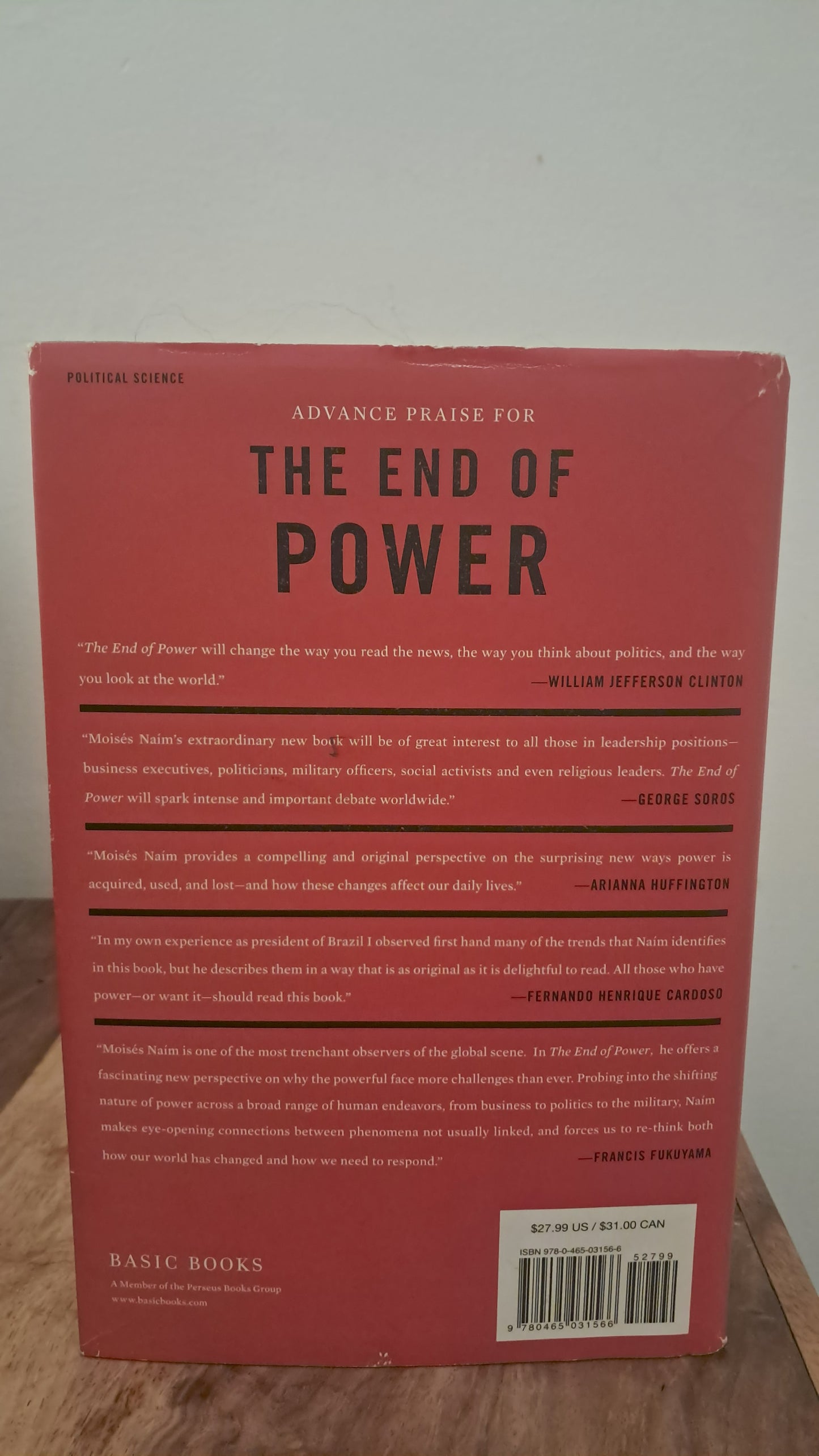 The End of Power. Moisés Naím. First Edition, First Printing.
