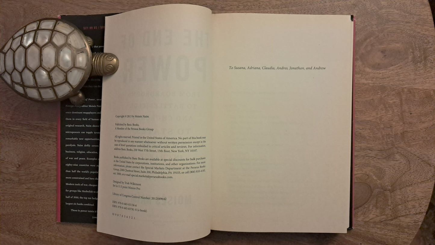 The End of Power. Moisés Naím. First Edition, First Printing.