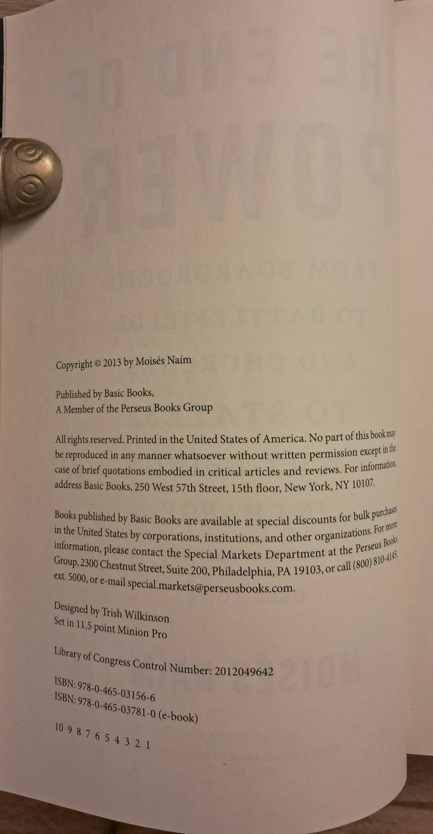 The End of Power. Moisés Naím. First Edition, First Printing.